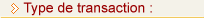 Type de transaction